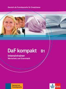 DaF kompakt B1Deutsch als Fremdsprache für Erwachsene. Intensivtrainer - Wortschatz und Grammatik